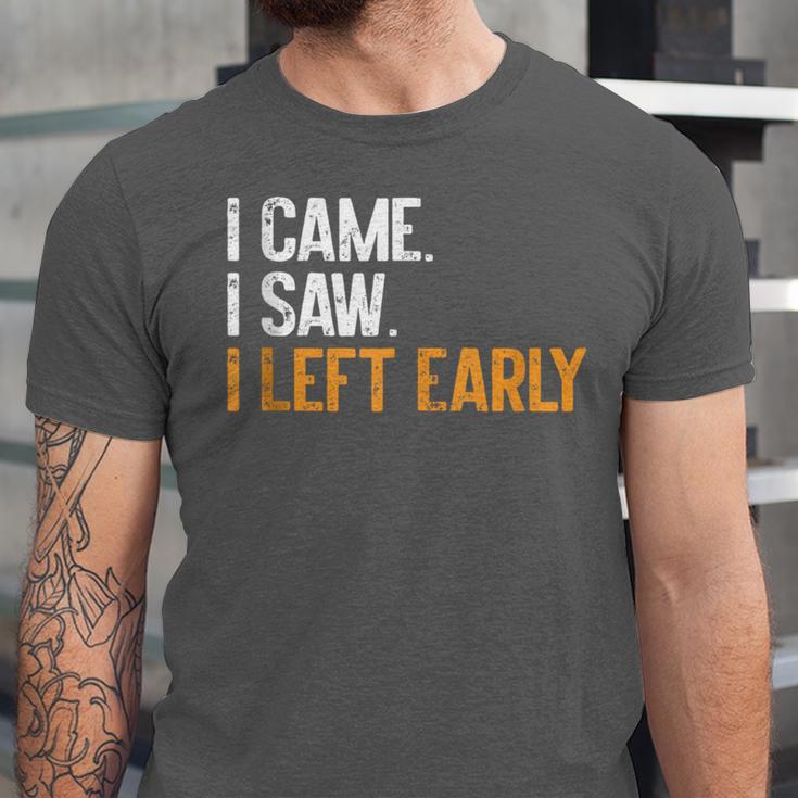 I Came i Saw i Left Early Introvert Unisex Jersey T-Shirt I Came i Saw i Left Early Introvert Unisex Jersey T-Shirt