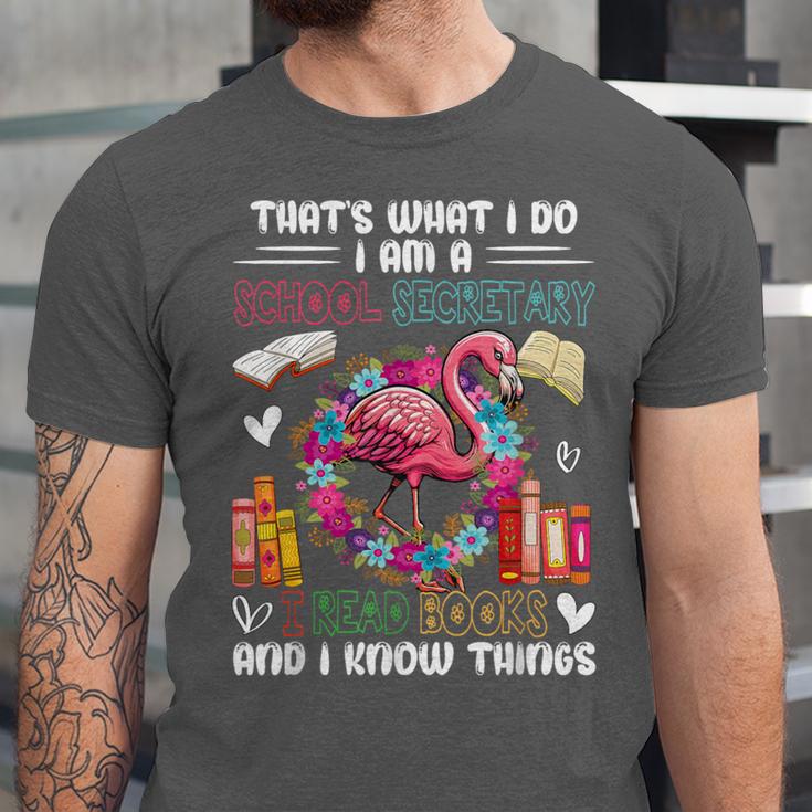 School Secretary Read Books And Know Things Flowers Flamingo Unisex Jersey T-Shirt
