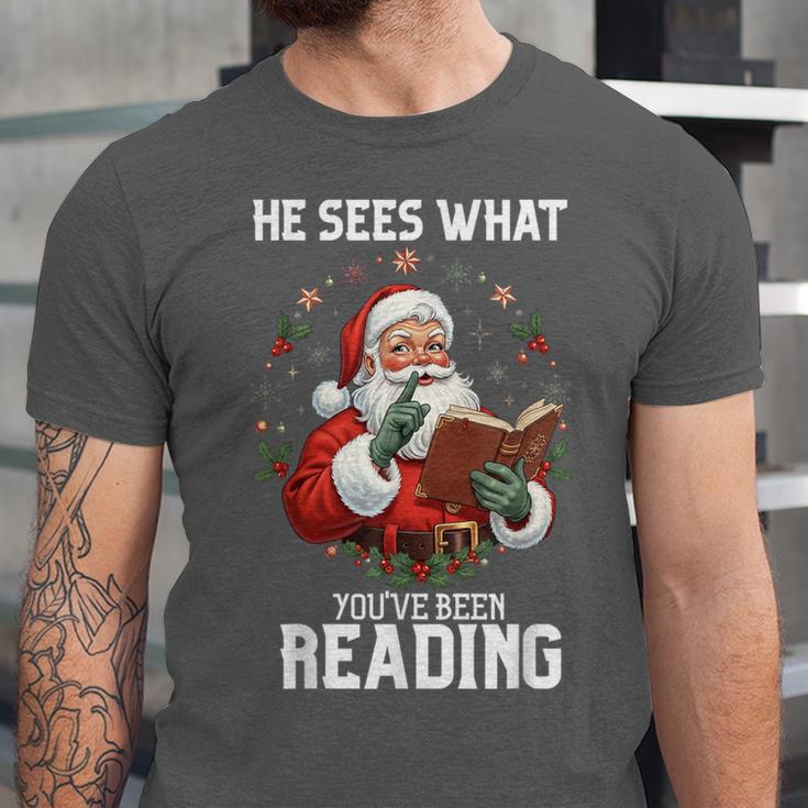 He Sees What You'Ve Been Reading Santa Book Lover Unisex Jersey T-Shirt