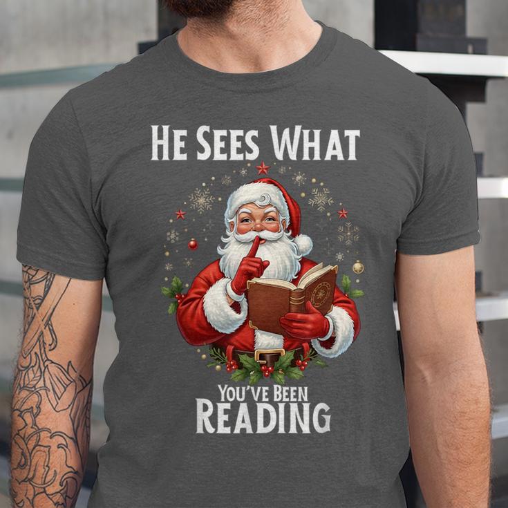 He Sees What You'Ve Been Reading Santa Book Lover For Women Unisex Jersey T-Shirt