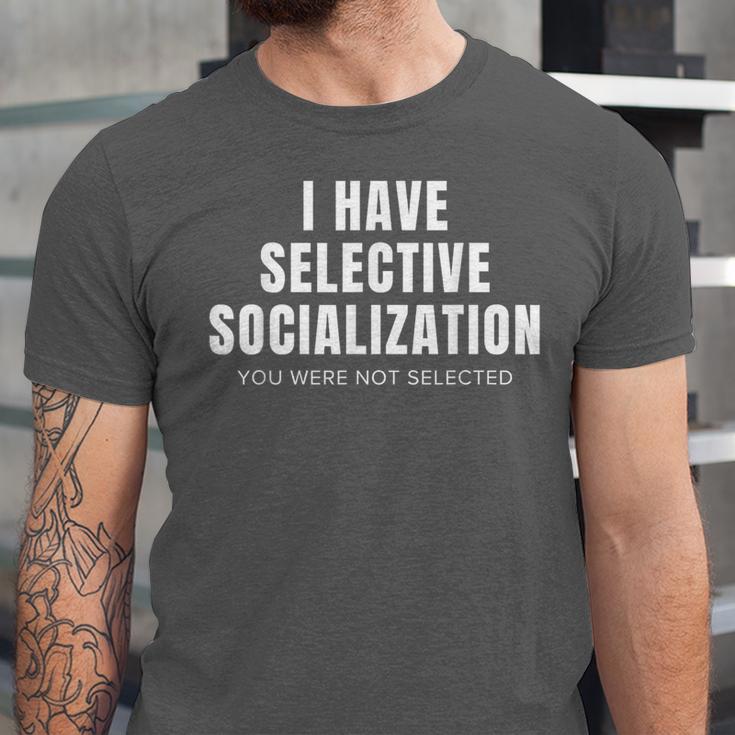Selective Socialization For Introverts And Shy People Unisex Jersey T-Shirt Selective Socialization For Introverts And Shy People Unisex Jersey T-Shirt