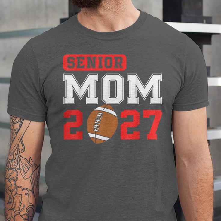 Senior Football Mom 2027 Team Class Of 2027 Graduation Mom Unisex Jersey T-Shirt