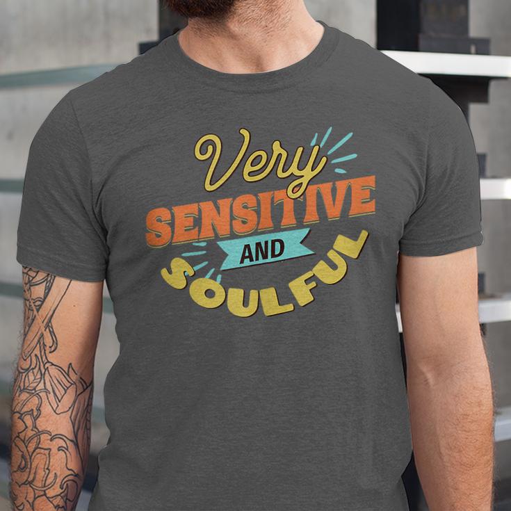 Very Sensitive And Soulful Introvert Unisex Jersey T-Shirt Very Sensitive And Soulful Introvert Unisex Jersey T-Shirt