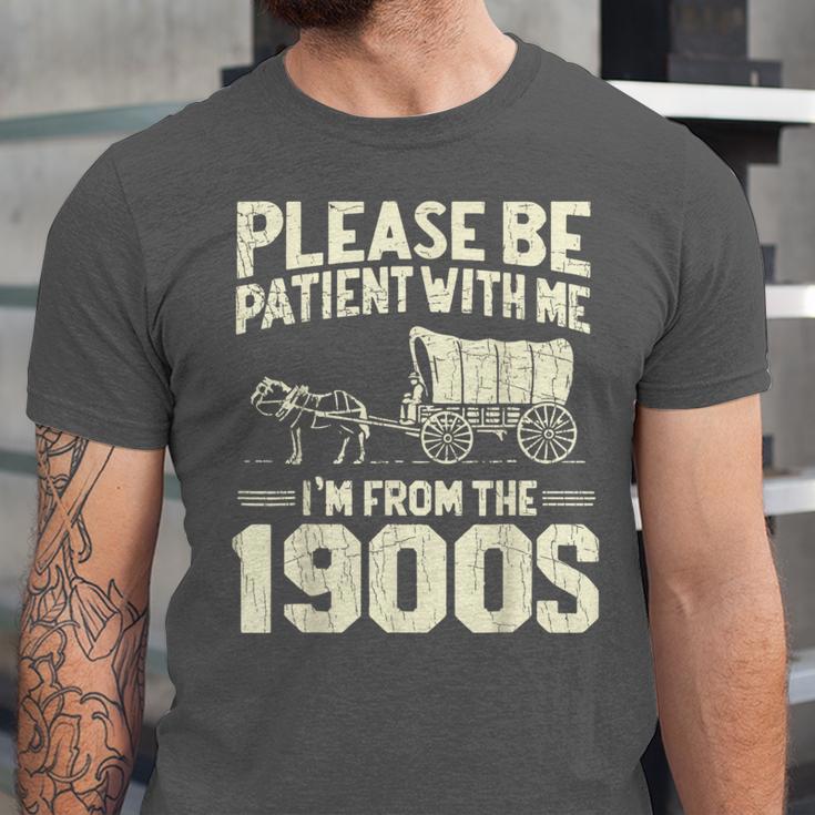 Shirt Please Be Patient I'm From The 1900s Over Unisex Jersey T-Shirt Shirt Please Be Patient I'm From The 1900s Over Unisex Jersey T-Shirt