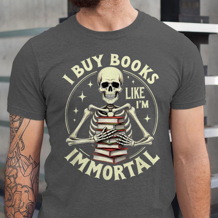 Skeleton I Buy Books Like I'm Immortal Halloween Unisex Jersey T-Shirt