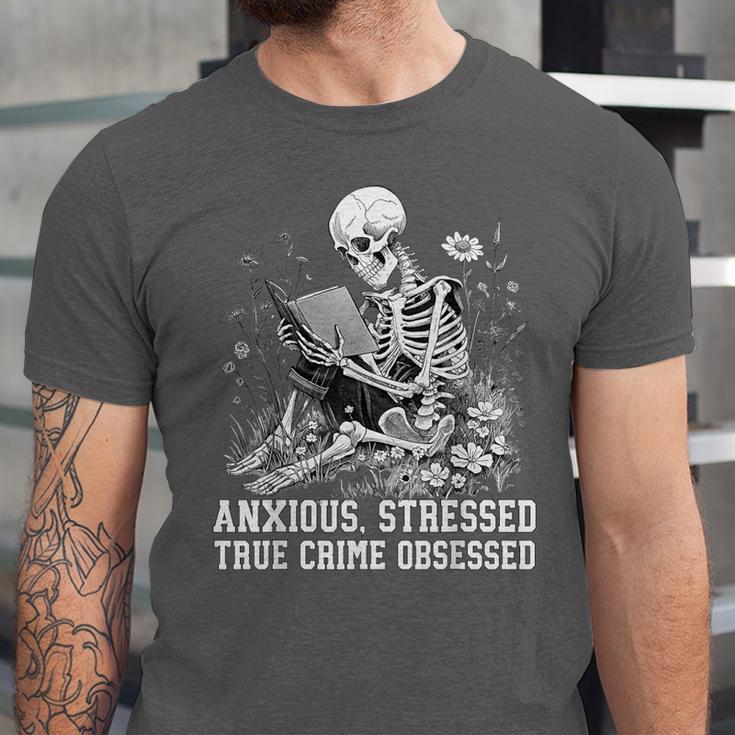 Skeleton Reading Book Anxious Stressed True Crime Obsessed Unisex Jersey T-Shirt