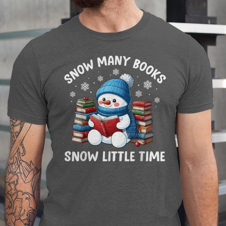 Snow Many Books Snow Little Time Snowman Reading Book Unisex Jersey T-Shirt