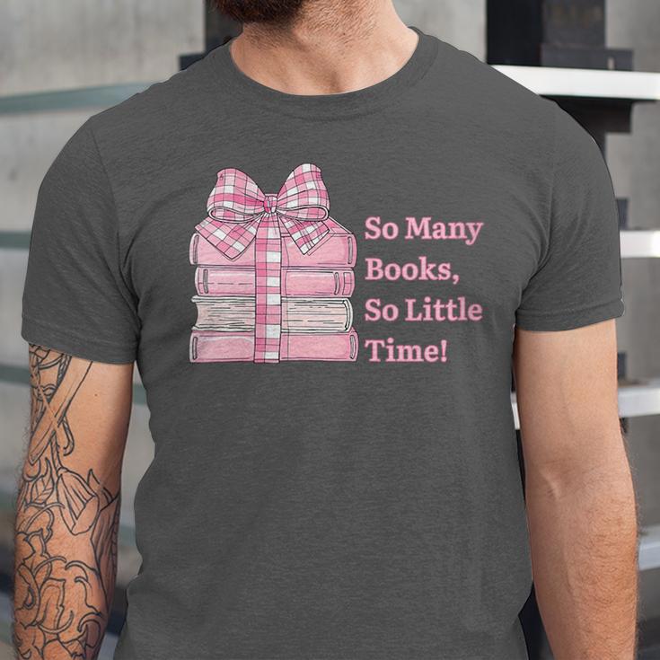 So Many Books Little Time Book Lover Teacher Librarian Unisex Jersey T-Shirt