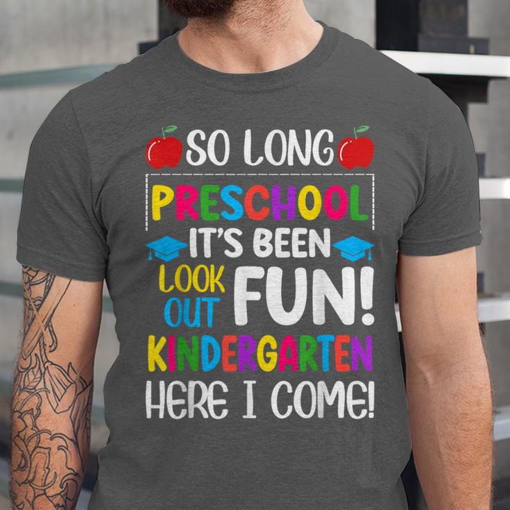 So Long Preschool Kindergarten Here I Come Graduation Unisex Jersey T-Shirt
