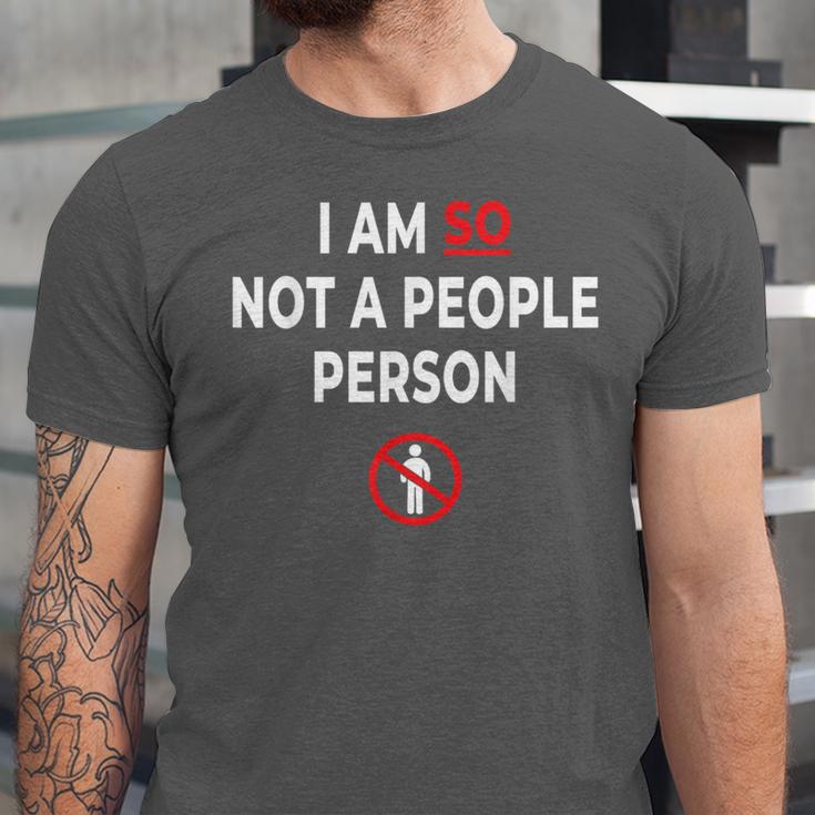 I Am So Not a People Person Antisocial Introvert Mood Unisex Jersey T-Shirt I Am So Not a People Person Antisocial Introvert Mood Unisex Jersey T-Shirt