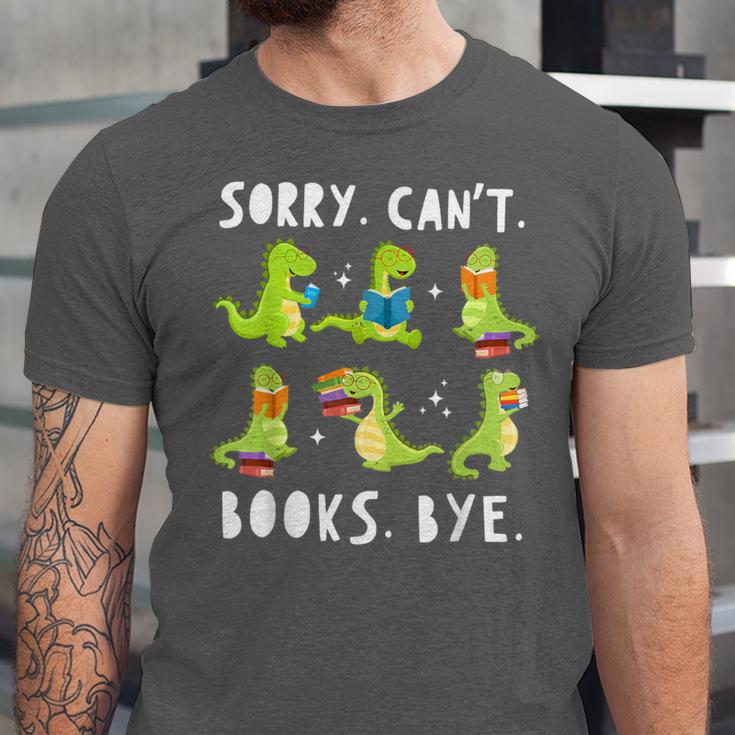 Sorry Can't Books Bye Dinosaur Librarian Bookworm Teacher Unisex Jersey T-Shirt Sorry Can't Books Bye Dinosaur Librarian Bookworm Teacher Unisex Jersey T-Shirt
