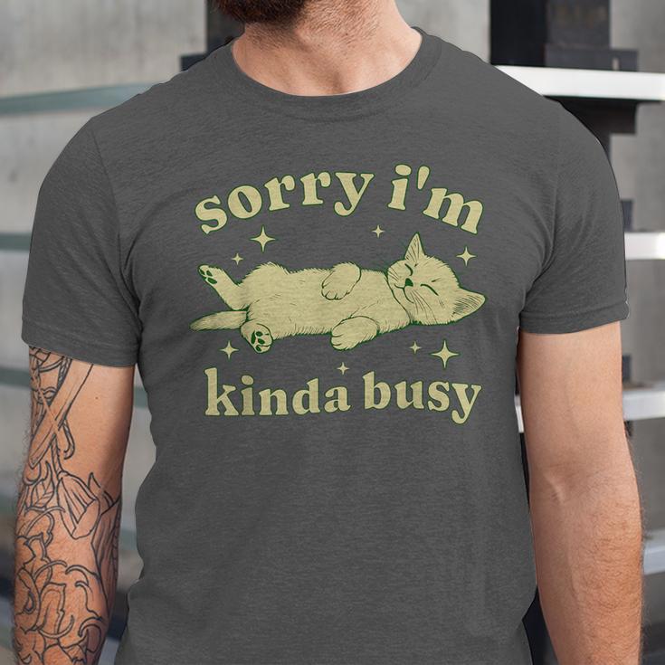 Sorry I'm Kinda Busy Lazy Cat Sarcastic Sayings Introvert Men Women Unisex Jersey T-Shirt