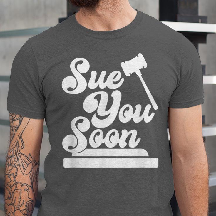 Sue You Soon Law Student School Graduation Unisex Jersey T-Shirt