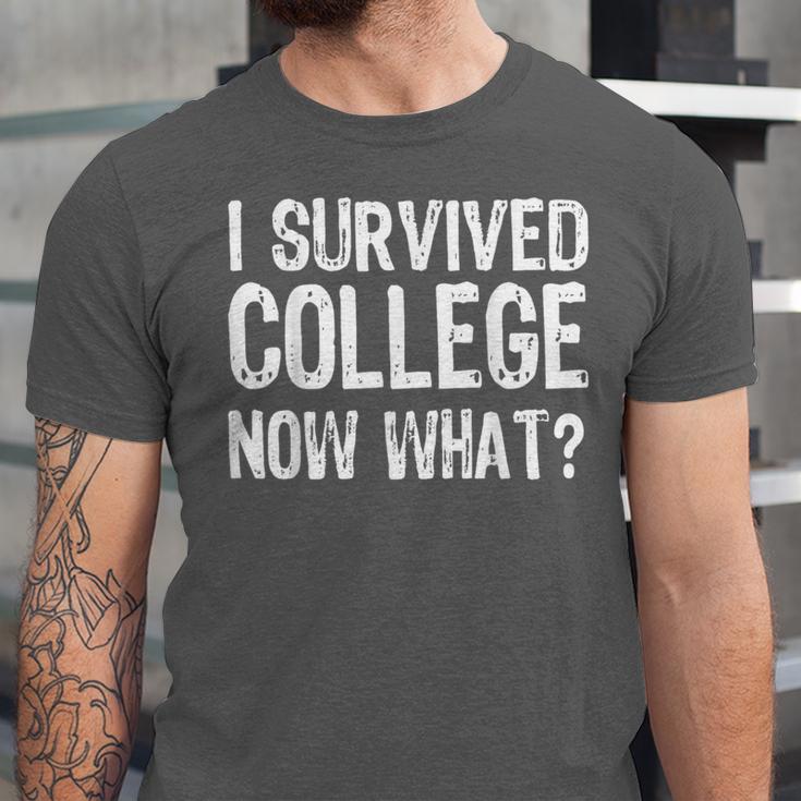 I Survived College Now What Graduate Graduation Humor Unisex Jersey T-Shirt