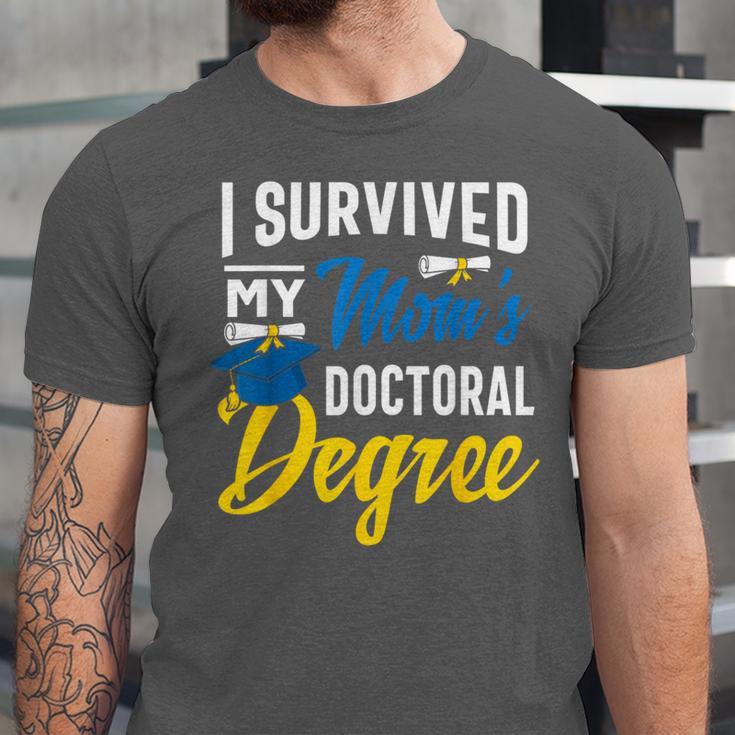 i Survived My Moms Doctoral Degree Graduation Gifts Unisex Jersey T-Shirt