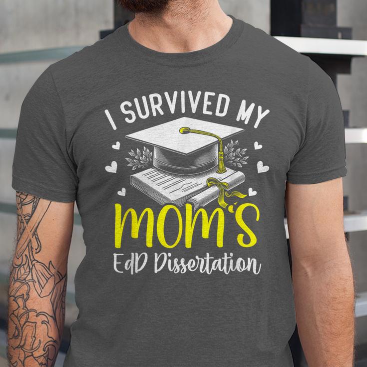 i Survived My Mom's EdD Dissertation Graduation Mom EdD Unisex Jersey T-Shirt