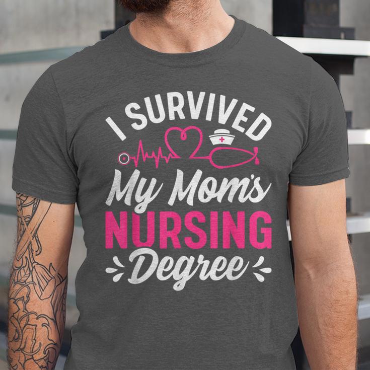 I Survived My Mom's Nursing Degree Nurse Graduation Unisex Jersey T-Shirt