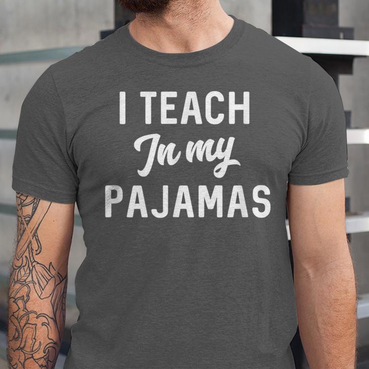 I Teach In My Pajamas On Line Teacher Quarantine Graduation For Men Women Unisex Jersey T-Shirt