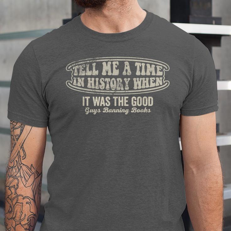 Tell Me A Time In History When Good Guys Banning Books Unisex Jersey T-Shirt