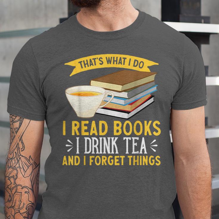 That’s What I Do Read Books I Drink Tea And I Forget Things Unisex Jersey T-Shirt That’s What I Do Read Books I Drink Tea And I Forget Things Unisex Jersey T-Shirt