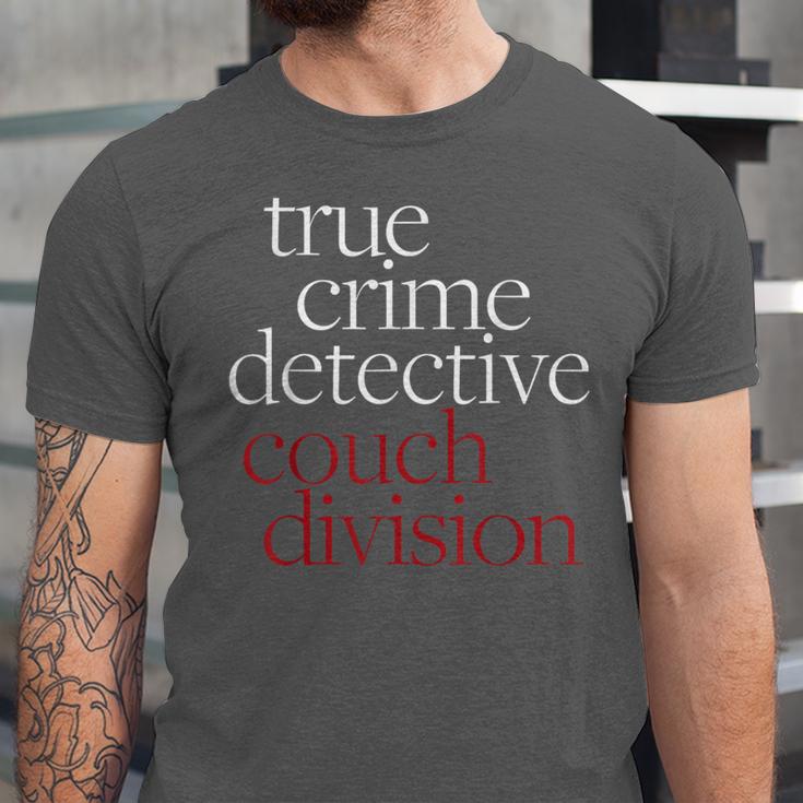 True Crime Detective Couch Division Fun Crime Fan Introverts Unisex Jersey T-Shirt True Crime Detective Couch Division Fun Crime Fan Introverts Unisex Jersey T-Shirt