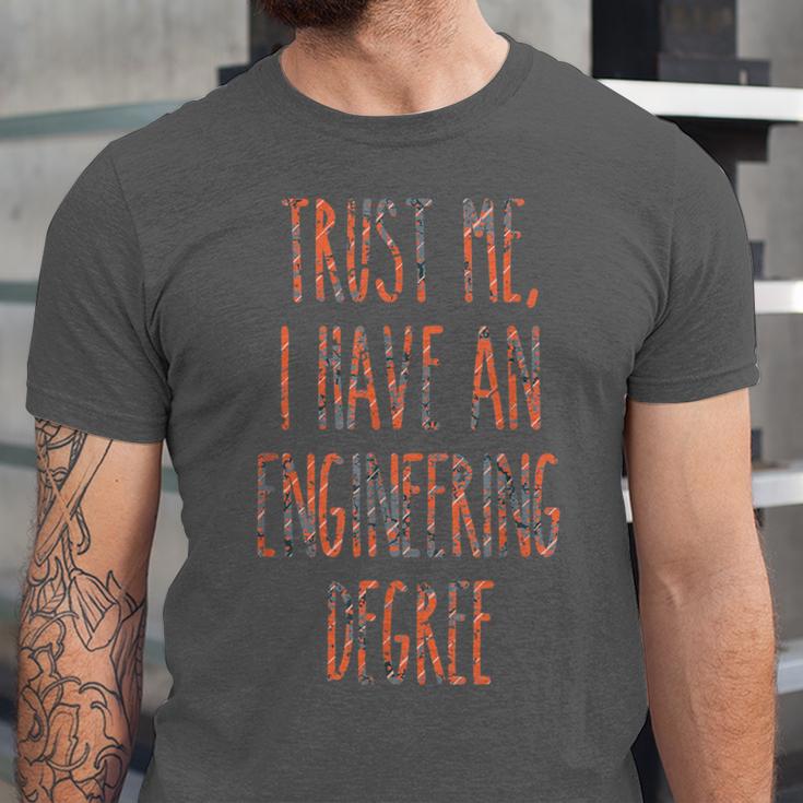 Trust Me I Have An Engineering Degree Graduation Unisex Jersey T-Shirt