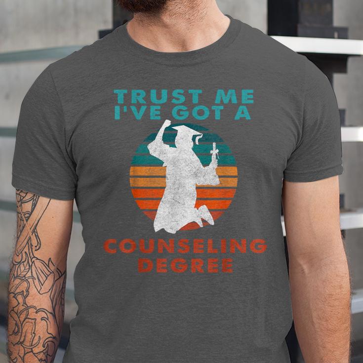 Trust Me I'Ve Got A Counseling Degree College Graduation Unisex Jersey T-Shirt