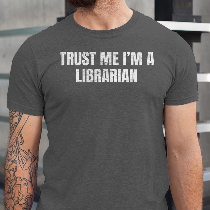 Trust Me Im A Librarian Reading Books Humor Unisex Jersey T-Shirt
