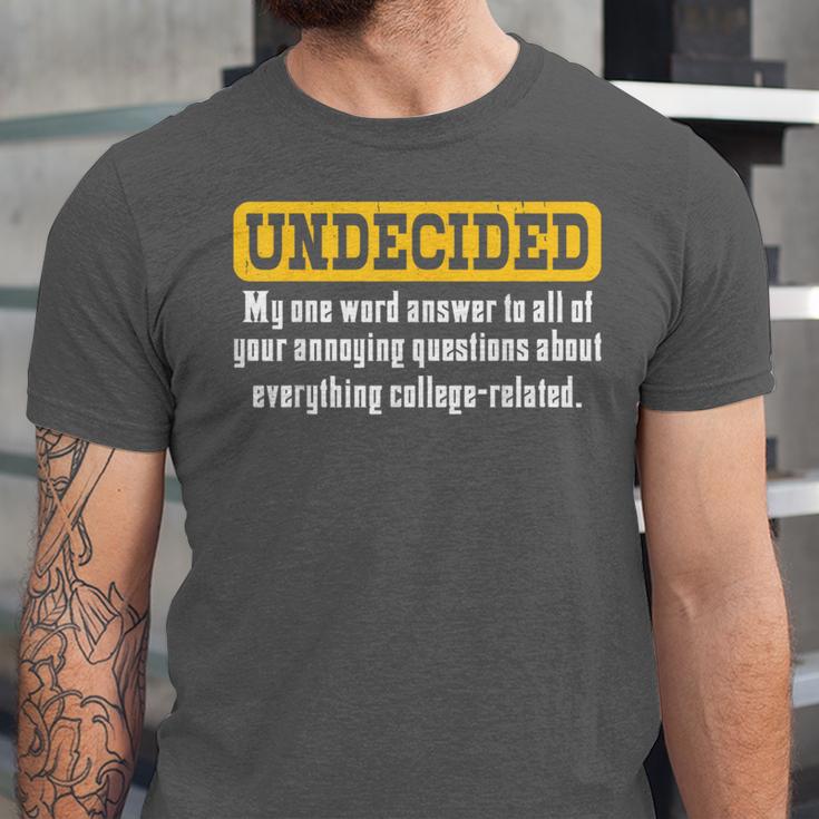 Undecided Collage Student Novelty Graduation Present Unisex Jersey T-Shirt