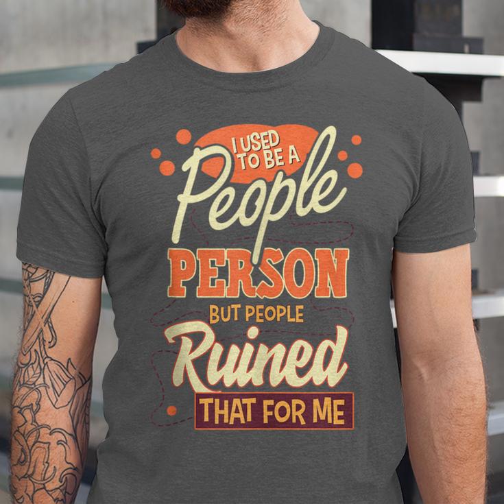 I Used To Be a People Person Antisocial Introvert Unisex Jersey T-Shirt I Used To Be a People Person Antisocial Introvert Unisex Jersey T-Shirt