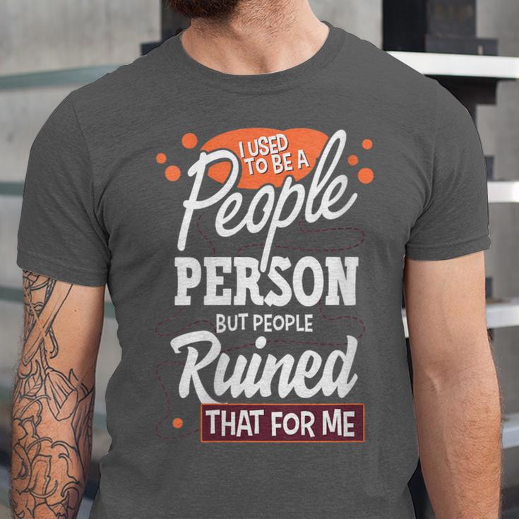 I Used To Be a People Person Antisocial Introvert Unisex Jersey T-Shirt I Used To Be a People Person Antisocial Introvert Unisex Jersey T-Shirt