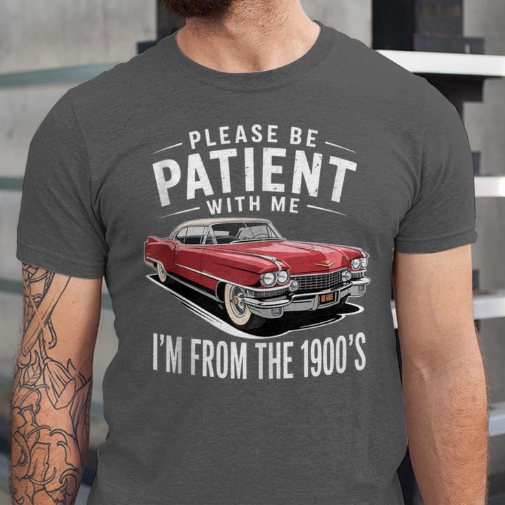 Vintage Car Please Be Patient With Me I'm From The 1900s Unisex Jersey T-Shirt