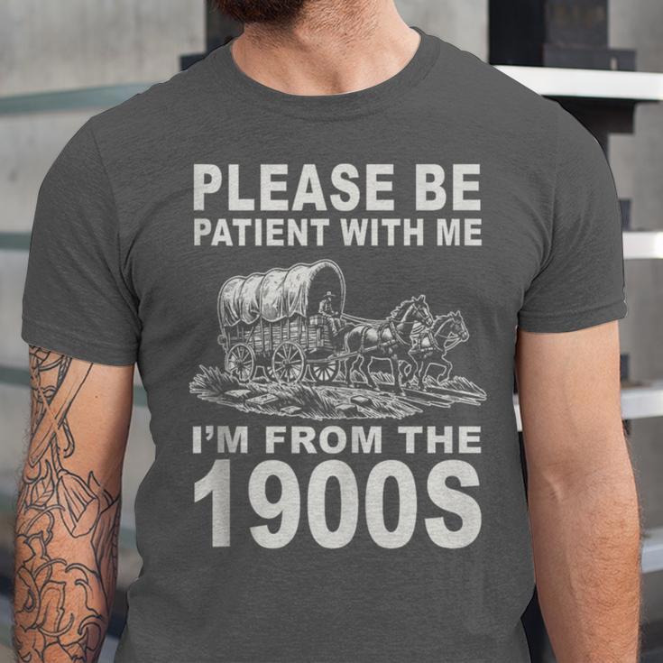 Vintage Please Be Patient I'm From The 1900s Saying Humor Unisex Jersey T-Shirt Vintage Please Be Patient I'm From The 1900s Saying Humor Unisex Jersey T-Shirt