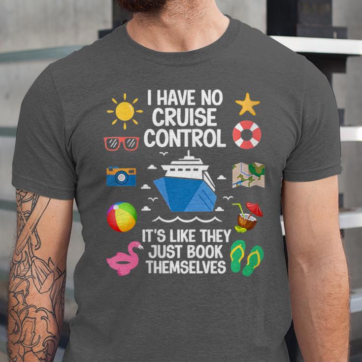 Women's I Have No Control On A Cruise They Book Themselves Cruise Unisex Jersey T-Shirt