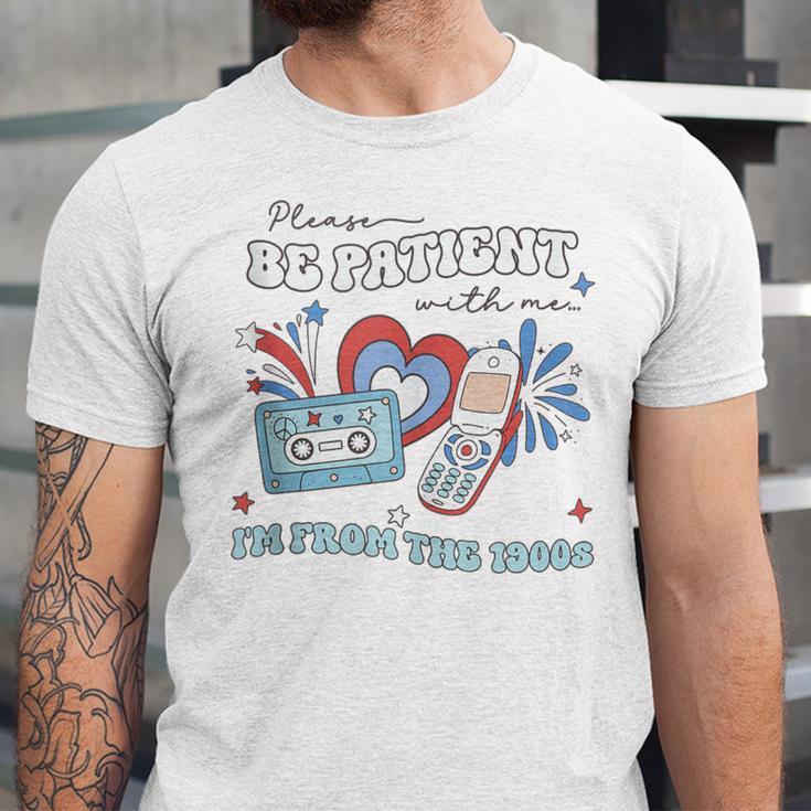 4th Of July Please Be Patient With Me I'm From The 1900s Unisex Jersey T-Shirt 4th Of July Please Be Patient With Me I'm From The 1900s Unisex Jersey T-Shirt