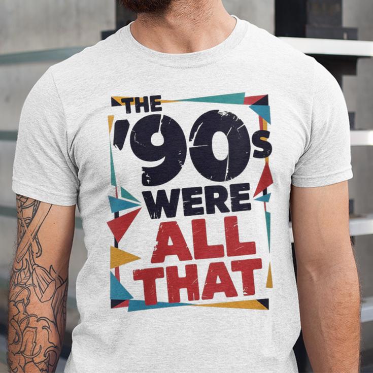 The 90s Were All That – Retro 1990s Nostalgia Tee Unisex Jersey T-Shirt