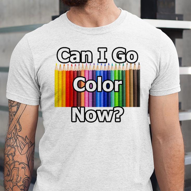 Adult Coloring Book Can I Go Color Now Women Men Adults Premium Tri-Blend Unisex Jersey T-Shirt Adult Coloring Book Can I Go Color Now Women Men Adults Premium Tri-Blend Unisex Jersey T-Shirt
