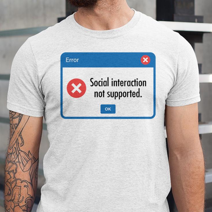 Anti Social Introvert Social Interaction Not Supported Unisex Jersey T-Shirt Anti Social Introvert Social Interaction Not Supported Unisex Jersey T-Shirt