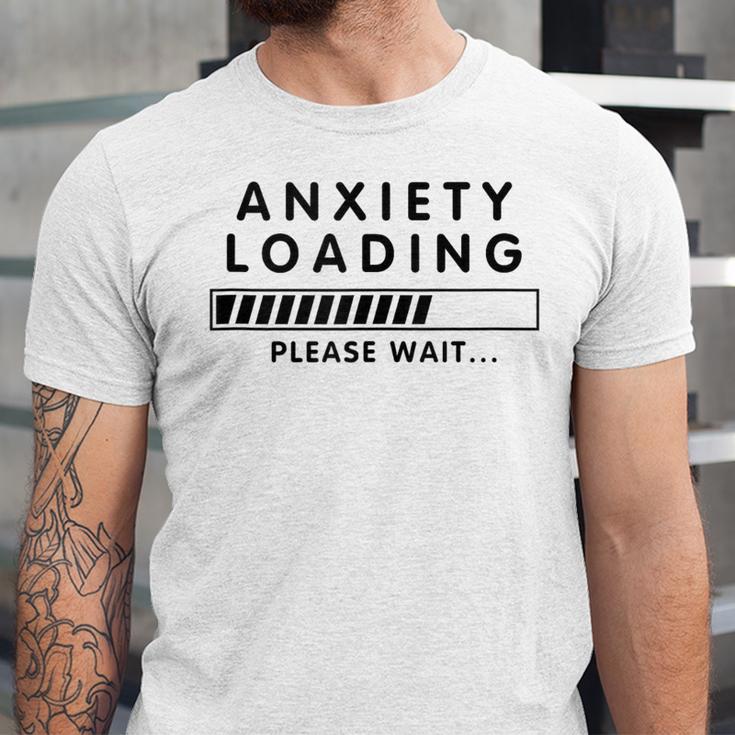 Anxiety Loading Please Wait Anti-Social Introvert Unisex Jersey T-Shirt Anxiety Loading Please Wait Anti-Social Introvert Unisex Jersey T-Shirt