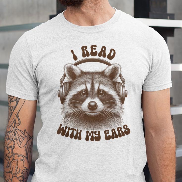 Audio Book Reader Book Lover Raccoon I Read With My Ears Unisex Jersey T-Shirt