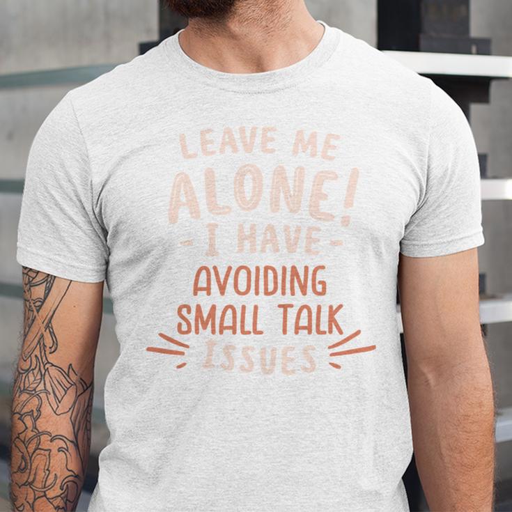 Avoiding Small Talk Issues Anti Social Sarcastic Introvert Unisex Jersey T-Shirt