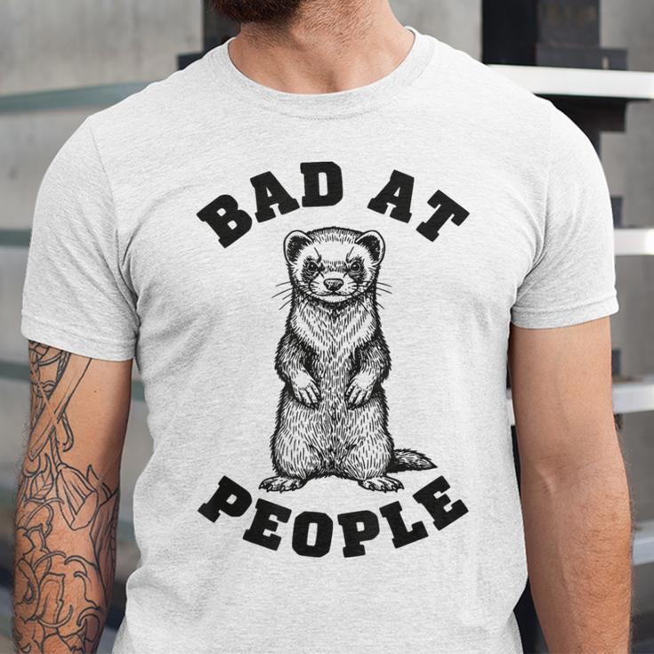 Bad At People Ferret Introvert Saying Slogan Unisex Jersey T-Shirt