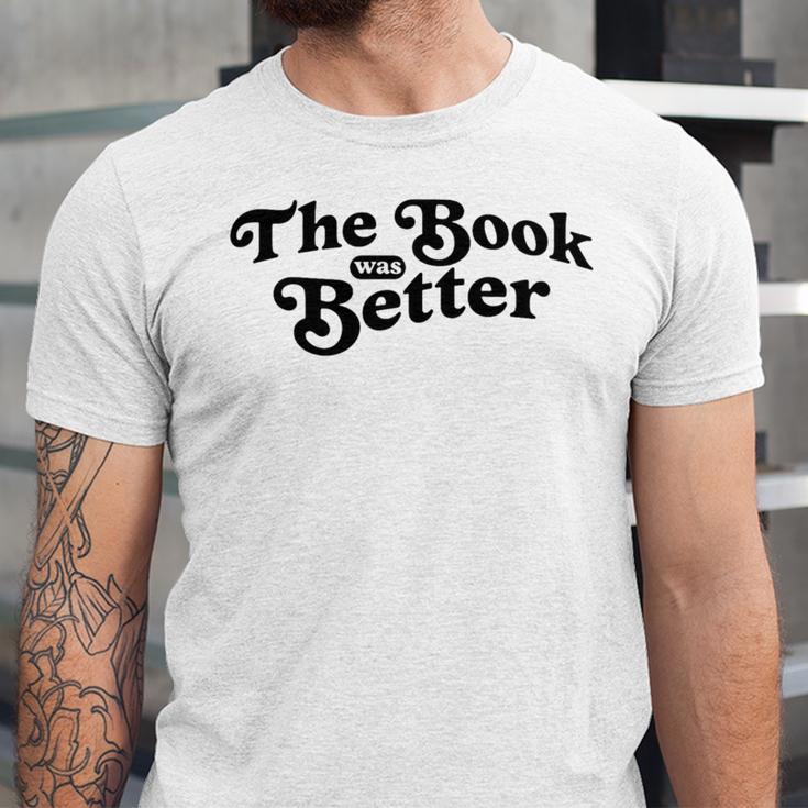 The Book Was Better Book Lover Reading Premium Tri-Blend Unisex Jersey T-Shirt