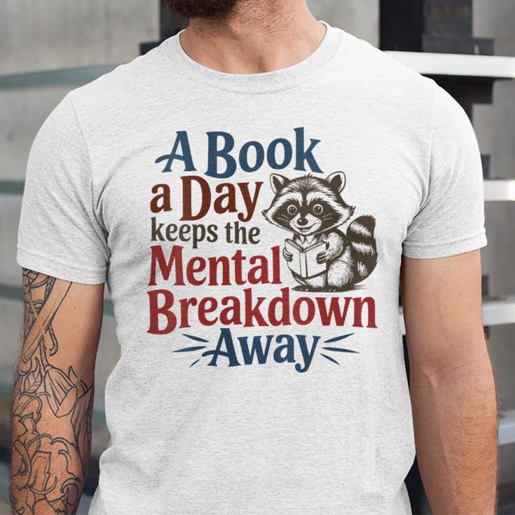 Book Lovers a Book a Day Keeps The Mental Breakdown Away Unisex Jersey T-Shirt