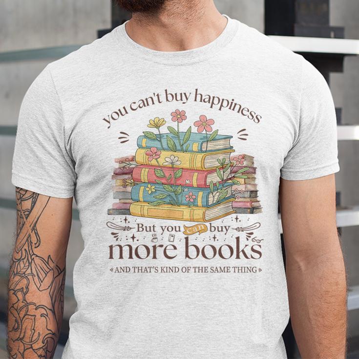 Books Reading Lovers Bookworm You Can Buy More Books Unisex Jersey T-Shirt