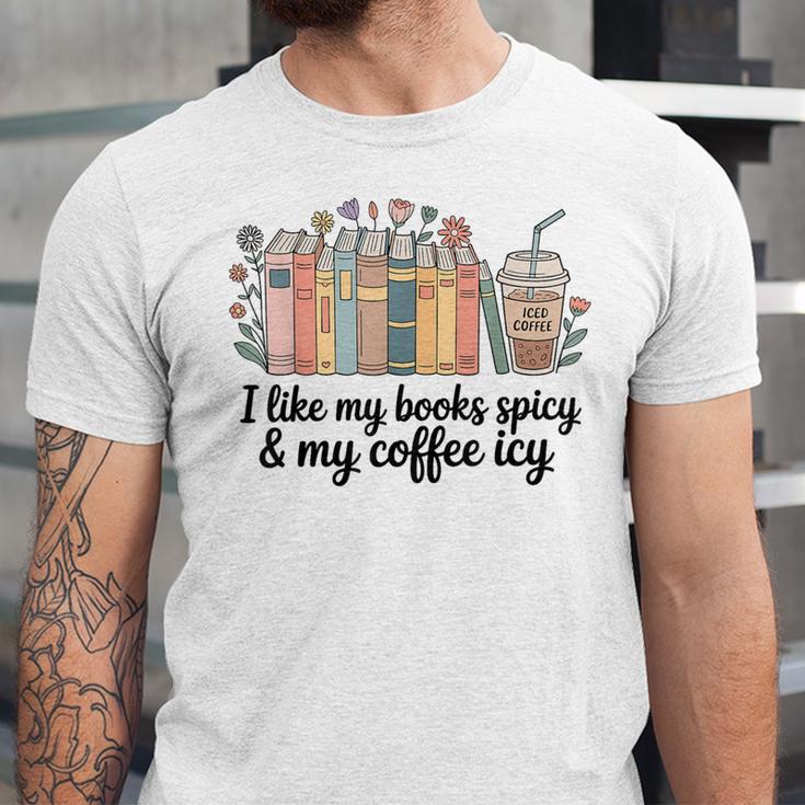 I Like My Books Spicy & My Coffee Icy Lover Bookworm Unisex Jersey T-Shirt