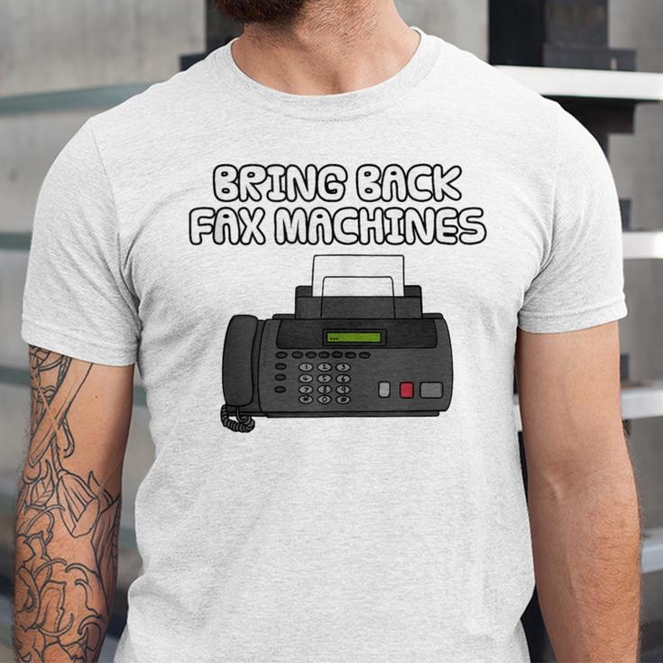 Bring Back Fax Machines Office Sarcasm Nostalgia Unisex Jersey T-Shirt