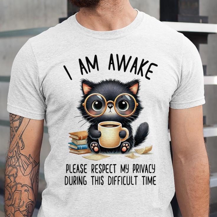 Cat Glasses Coffe Books I Am Awake Please Respect My Privacy Unisex Jersey T-Shirt