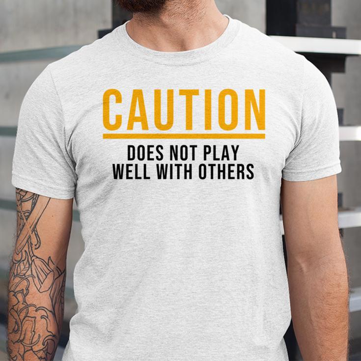 Caution Does Not Play Well With Others Introvert Unisex Jersey T-Shirt Caution Does Not Play Well With Others Introvert Unisex Jersey T-Shirt