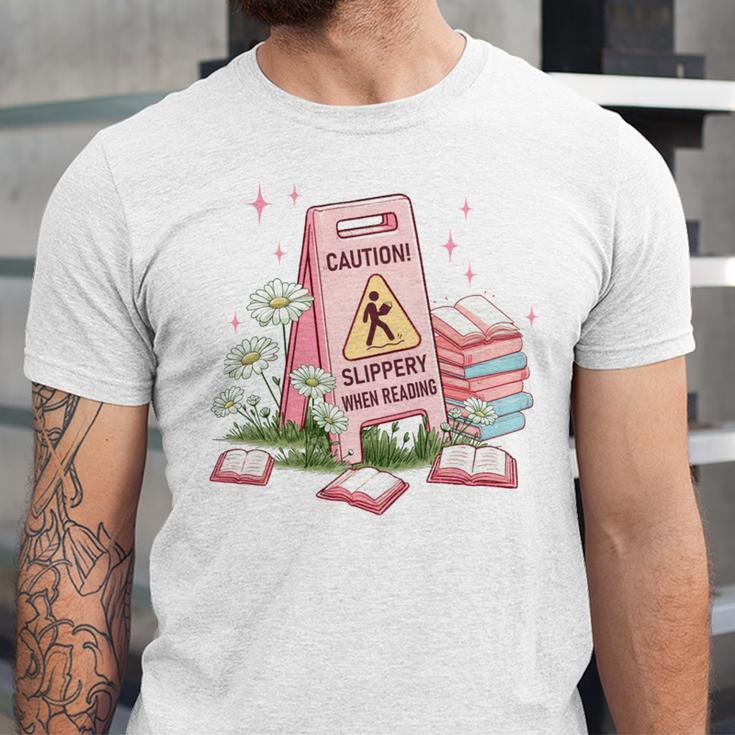 Caution Slippery When Reading Book Reader Unisex Jersey T-Shirt Caution Slippery When Reading Book Reader Unisex Jersey T-Shirt
